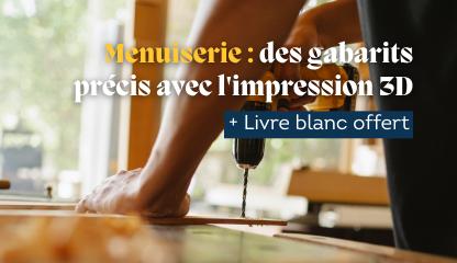 menuiserie gabarits impression 3D