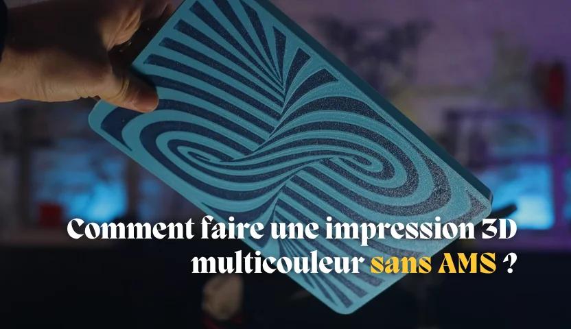 vignette impression 3D multicouleur sans AMS