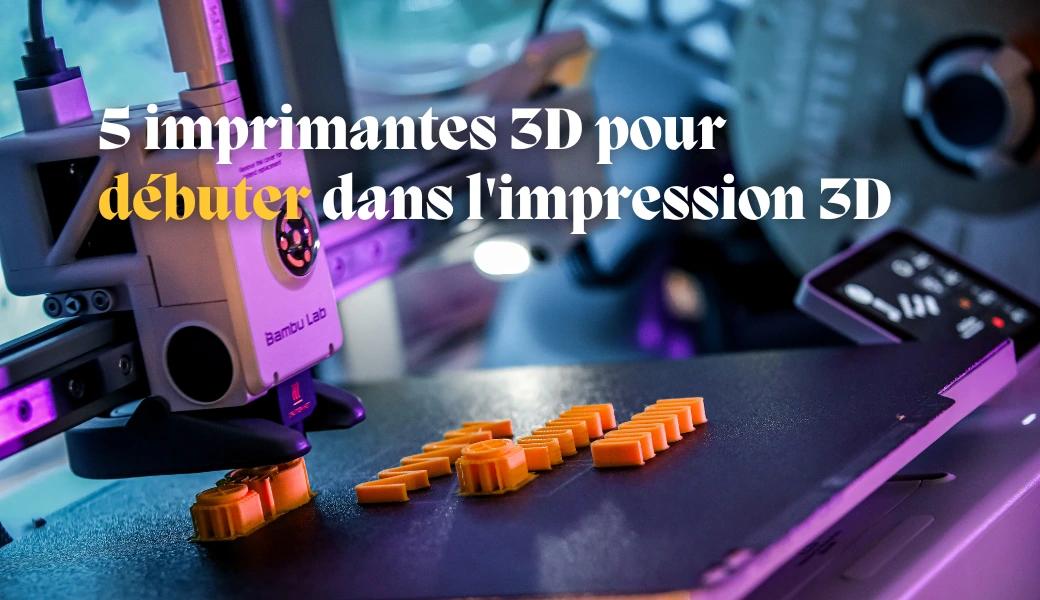 vignette image article : 5 imprimantes 3D pour débuter