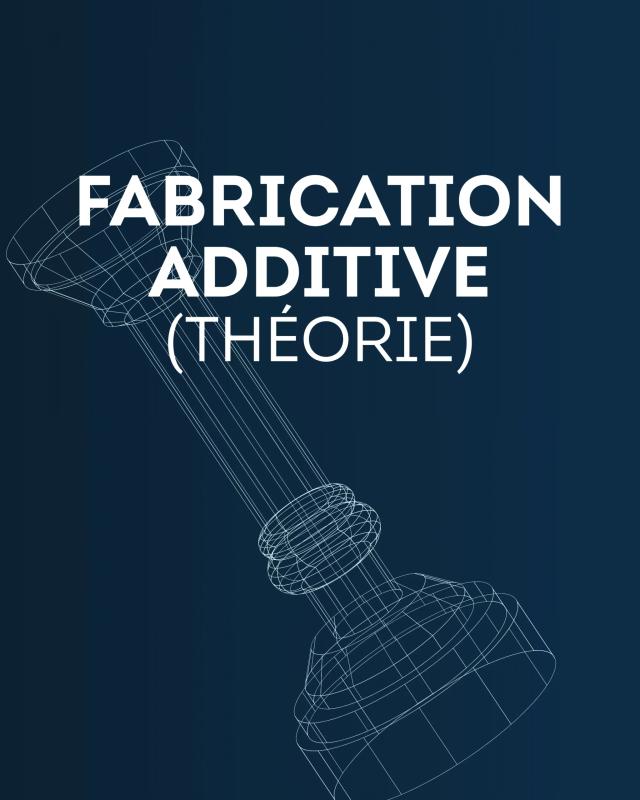 Formation pro Fabrication additive