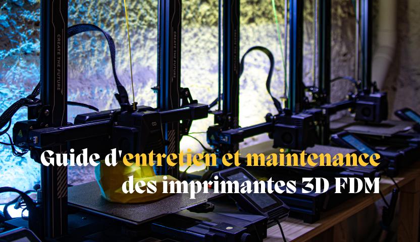 vignette entretien imprimante 3D FDM
